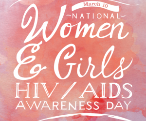 NATIONAL WOMEN & GIRLS HIV/AIDS AWARENESS DAY